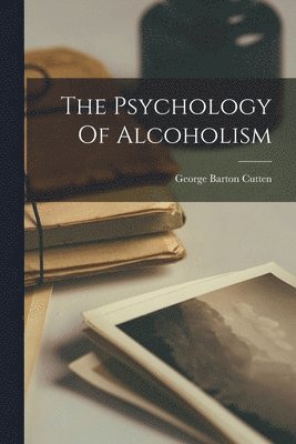 The Psychology Of Alcoholism 1