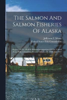 bokomslag Salmon And Salmon Fisheries Of Alaska