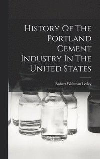 bokomslag History Of The Portland Cement Industry In The United States