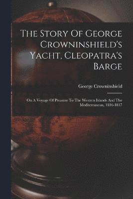 The Story Of George Crowninshield's Yacht, Cleopatra's Barge 1