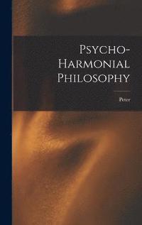 bokomslag Psycho-harmonial Philosophy