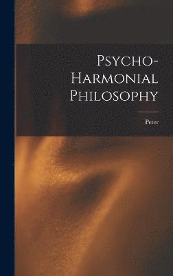 Psycho-harmonial Philosophy 1