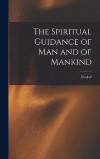 bokomslag Spiritual Guidance of Man and of Mankind