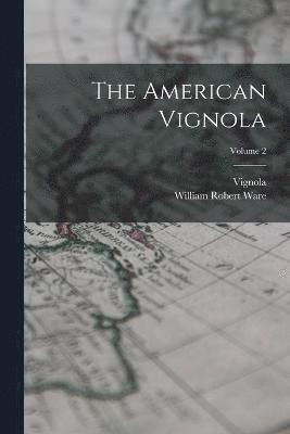 The American Vignola; Volume 2 1