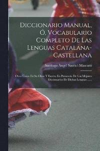 bokomslag Diccionario Manual, , Vocabulario Completo De Las Lenguas Catalana-castellana