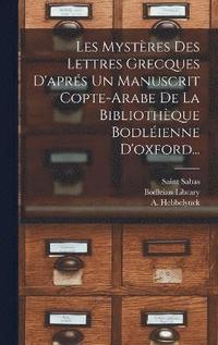 bokomslag Les Mystres Des Lettres Grecques D'aprs Un Manuscrit Copte-arabe De La Bibliothque Bodlienne D'oxford...