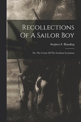 Stephen F Blanding, Stephen F. Blanding - Recollections Of A Sailor Boy, Häftad