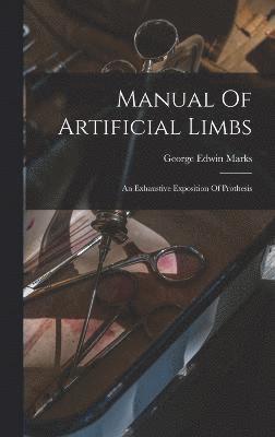 Manual Of Artificial Limbs
