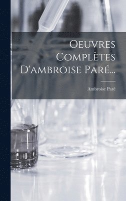 Oeuvres Compltes D'ambroise Par... 1