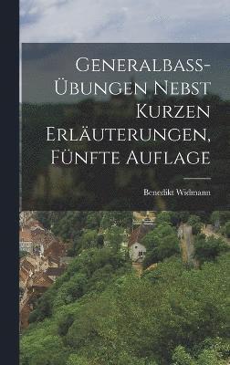 bokomslag Generalbass-bungen nebst kurzen Erluterungen, Fnfte Auflage