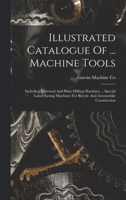 Illustrated Catalogue Of ... Machine Tools 1