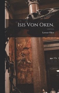 bokomslag Isis von Oken.
