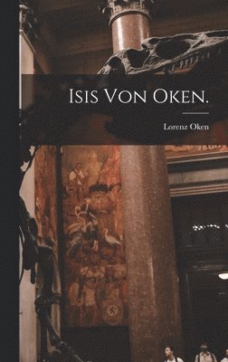 Lorenz Oken - Isis von Oken., Inbunden