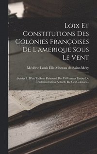 bokomslag Loix Et Constitutions Des Colonies Franoises De L'amerique Sous Le Vent