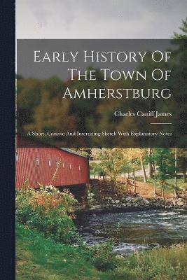 bokomslag Early History Of The Town Of Amherstburg