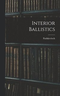 bokomslag Interior Ballistics