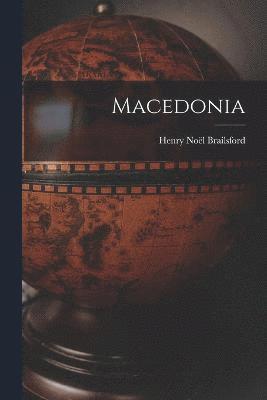 Henry Noël Brailsford, Henry Noël - Macedonia, Häftad