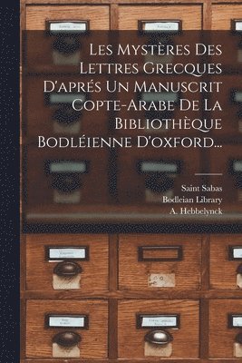 Les Mystres Des Lettres Grecques D'aprs Un Manuscrit Copte-arabe De La Bibliothque Bodlienne D'oxford... 1