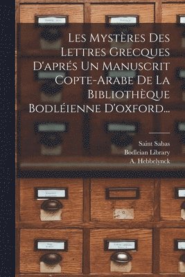 Saint Sabas, A Hebbelynck, Bodleian Library, A. Hebbelynck - Les Mystères Des Lettres Grecques D'aprés Un Manuscrit Copte-arabe De La Bibliothèque Bodléienne D'oxford..., Häftad