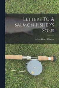 bokomslag Letters To A Salmon Fisher's Sons