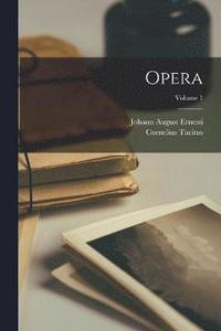 bokomslag Opera; Volume 1