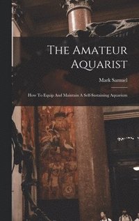 bokomslag The Amateur Aquarist