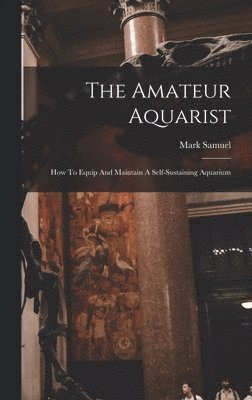 The Amateur Aquarist 1