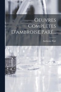 bokomslag Oeuvres Compltes D'ambroise Par...