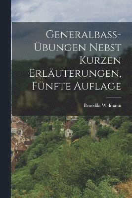 bokomslag Generalbass-bungen nebst kurzen Erluterungen, Fnfte Auflage