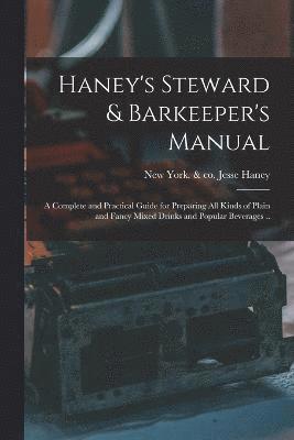 Haney's Steward & Barkeeper's Manual 1