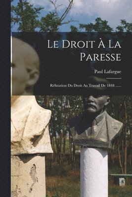 Paul Lafargue - Droit À La Paresse, Häftad