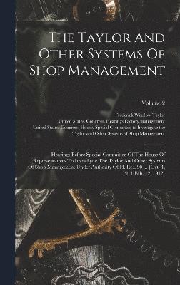 The Taylor And Other Systems Of Shop Management 1