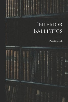 bokomslag Interior Ballistics