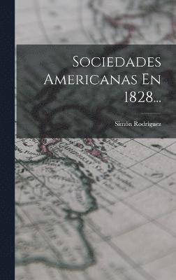 bokomslag Sociedades Americanas En 1828...