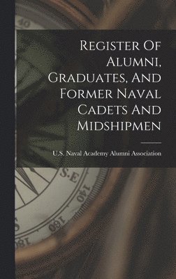 bokomslag Register Of Alumni, Graduates, And Former Naval Cadets And Midshipmen