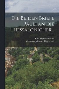 bokomslag Die Beiden Briefe Pauli an die Thessalonicher...