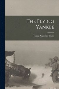 bokomslag The Flying Yankee