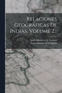 bokomslag Relaciones Geogrficas De Indias, Volume 2...