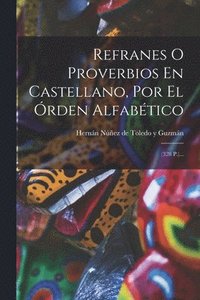 bokomslag Refranes O Proverbios En Castellano, Por El rden Alfabtico