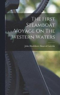 bokomslag First Steamboat Voyage On The Western Waters