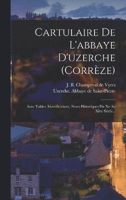 Cartulaire De L'abbaye D'uzerche (corrze) 1