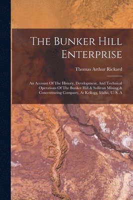 Thomas Arthur Rickard - Bunker Hill Enterprise, Häftad