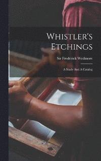 bokomslag Whistler's Etchings