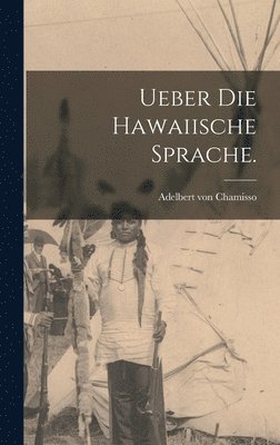 bokomslag Ueber die Hawaiische Sprache.