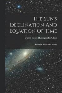 bokomslag The Sun's Declination And Equation Of Time