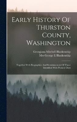 Early History Of Thurston County, Washington 1