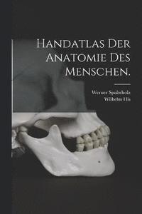 bokomslag Handatlas der Anatomie des Menschen.