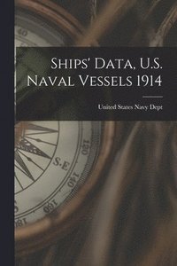 bokomslag Ships' Data, U.S. Naval Vessels 1914