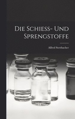 Alfred Stettbacher - Schiess- und Sprengstoffe, Inbunden