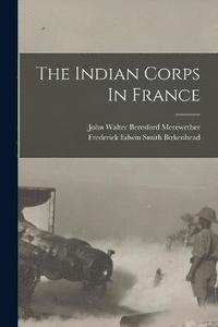 bokomslag The Indian Corps In France